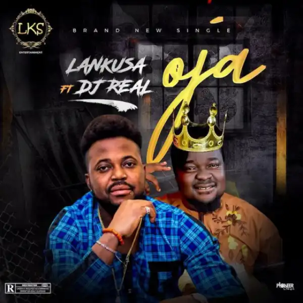 Lankusa - Oja ft. DJ Real